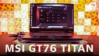 MSI GT76 Titan Hands-On: When bigger is better