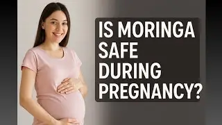 Is Moringa Safe During Pregnancy? What Every Mom Needs to Know! 🌿