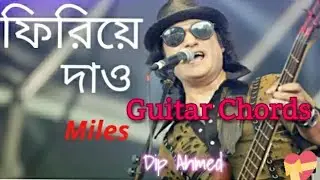 Firiye Dao - Miles || Guitar Cover And Guitar Tutorial By Dip Ahmed