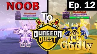 Gilded Skies! | Dungeon Quest Noob to Godly Ep. 12