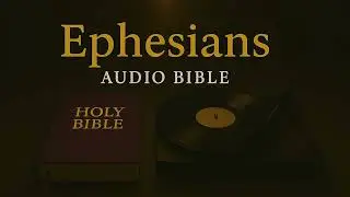 Ephesians ASMR reading. Vinyl Record Pops and Ambient White Noise.