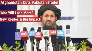 Afghanistan Pakistan Trade Crisis | Afghan Trade Alternatives Explained