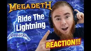 Megadeth   Ride The Lightning Song Reaction!!!