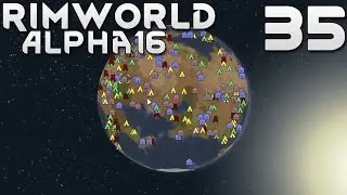 Прохождение RimWorld Alpha 16 EXTREME: #35 - БУМКРЫСЫ И КРАСОТА!