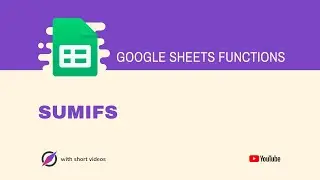 How to Use SUMIFS Function in Google Sheets?