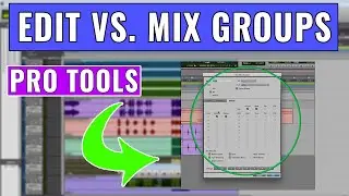 Edit vs  Mix Groups in Pro Tools  -- OBEDIA.com Avid Pro Tools Training