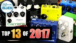 The Top 13 Overdrive/Distortion Pedals of 2017