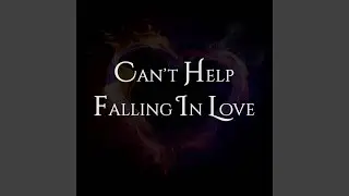 Can't Help Falling In Love