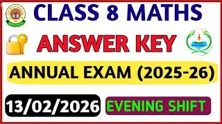 Class 8 Maths Final(Evening shift)answer key2025-26/ Maths paper solution2026/Annual marking scheme