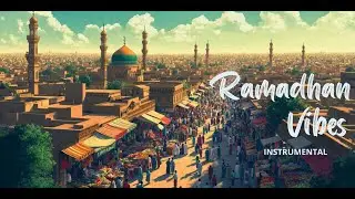 instrumental music  |  Ramadhan Vibes 2025