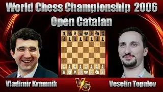 Vladimir Kramnik vs Veselin Topalov | World Chess Championship 2006 - Game 1. | Open Catalan |