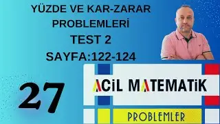 27 Yüzde ve Kar-Zarar Problemleri Test 2 Acil Matematik Problemler Fasikülü @acilmatematik9818