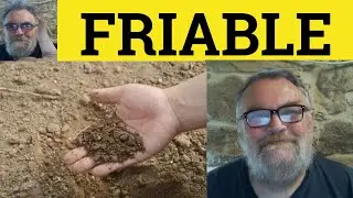 🔵 Friable Meaning - Friable Examples - Friable Definition - Friable