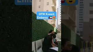 OFW SA KUWAIT EMBASSY 😍🇰🇼 #ofw #kuwait #embassy #kuwaitcity #video #oec #travel #philippines