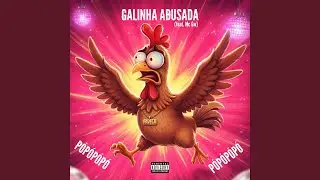 GALINHA ABUSADA / P&Oacute;P&Oacute;P&Oacute;P&Oacute;