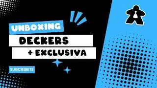 Unboxing DECKERS + &iexcl;EXCLUSIVA sobre el juego!