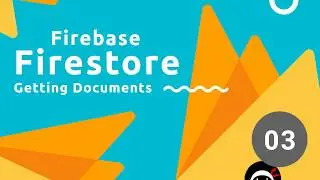 Firebase Firestore Tutorial #3 - Getting Documents