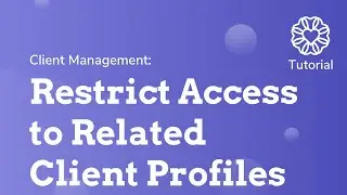 Restrict Client Access to Related Client Profiles