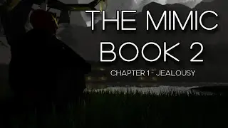The Mimic Book 2 Chapter 1 - JEALOUSY (w/jjhassy)