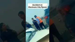 Accident on Electronic City 🏙️ Flyover