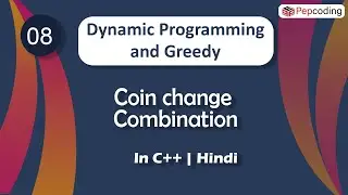 Coin change Combination | Module : Dynamic Programming and Greedy | In Hindi | C++ | Video_8