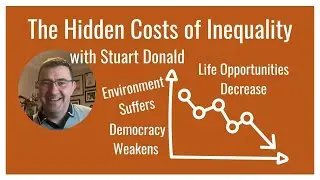 Hidden Costs of Inequality with Stuart Donald