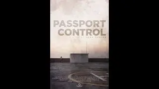 Passport Control - Official Trailer 1