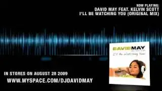 David May feat. Kelvin Scott - I'll Be Watching You (Original)