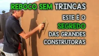O SEGREDO DO REBOCO SEM TRINCAS