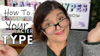 HOW TO DISCOVER YOUR CHARACTER TYPE | The Importance of Knowing Your Casting Type as an Actor