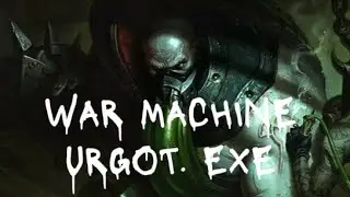 War machine in the top lane Urgot exe.
