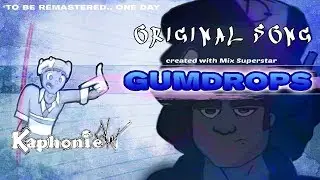 Kaphonie - Gumdrops /Original Song  (audio only/demo version)