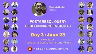 PostgreSQL Query Performance Insights - Hamid Akhtar - Percona - Percona Community Live 2022