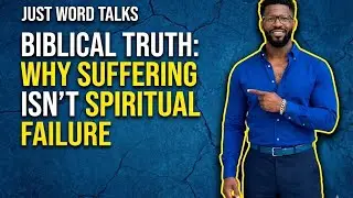 Why Your Suffering Isn&rsquo;t A Spiritual Failure: The Secret of Job