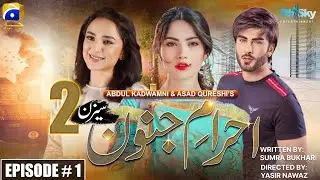 Ehraam-e-Junoon Season 2 | Episode 1 | Imran Abbas | Yumna Zaidi | Naerlam Muneer | upcoming | GEO