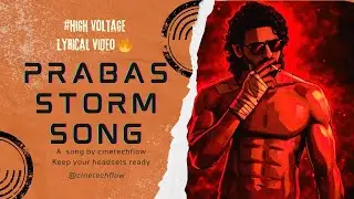 The PRABHAS Storm Song | Official High Voltage Video Song | #prabhas #cinetechflow