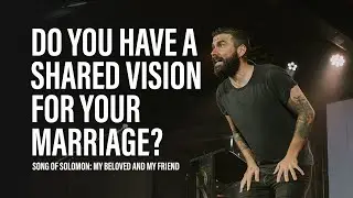 Do You Have a Shared Vision For Your Marriage?