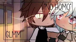 “ No Homo “ ** BL ** GLMM ** Gay GLMM ** Gacha Life Gay ** [ Read Desc ]