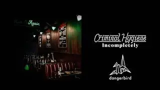 Criminal Hygiene - Incompletely