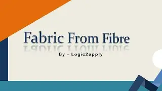 Fabric from Fiber | How wool is obtained | Part-2 | Logic2apply