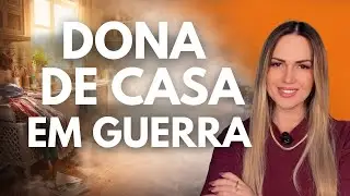 Quando a Dona de Casa Entra em Guerra Espiritual