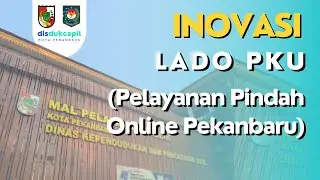 INOVASI LADO PKU - Pelayanan Pindah Online Pekanbaru