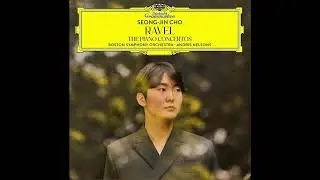 Ravel: Piano Concerto in G Major,M.83 - 조성진