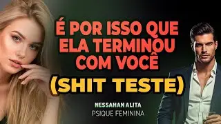 Psique Feminina | Como a Mulher Testa o Valor do Homem - Nessahan Alita
