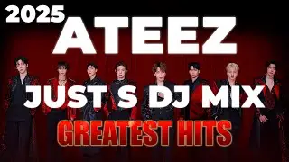 ATEEZ 에이티즈 | 'ATEEZ Greatest Hits' DJ Mix 2025 (Just S )