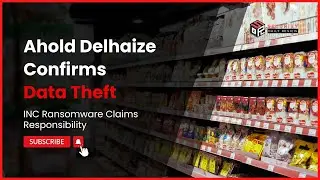 Ahold Delhaize Confirms Data Theft After INC Ransomware Attack
