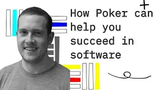 How poker can help you succeed in software