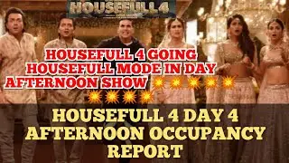 AKSHAY KUMAR | HOUSEFULL 4 | DAY 4 | AFTERNOON OCCUPANCY | REPORT