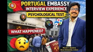 Portugal Embassy Interview Experience// Does the Embassy take a psychological test// Student Visa//