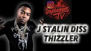 J Stalin says thizzler uses his name for clout. And they Dnt support him . 
